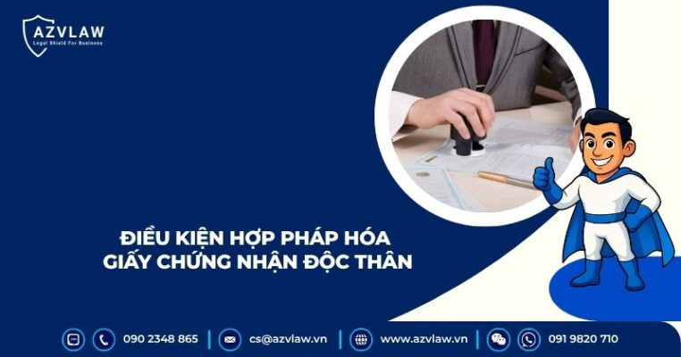 Điều kiện hợp pháp hóa giấy chứng nhận độc thân