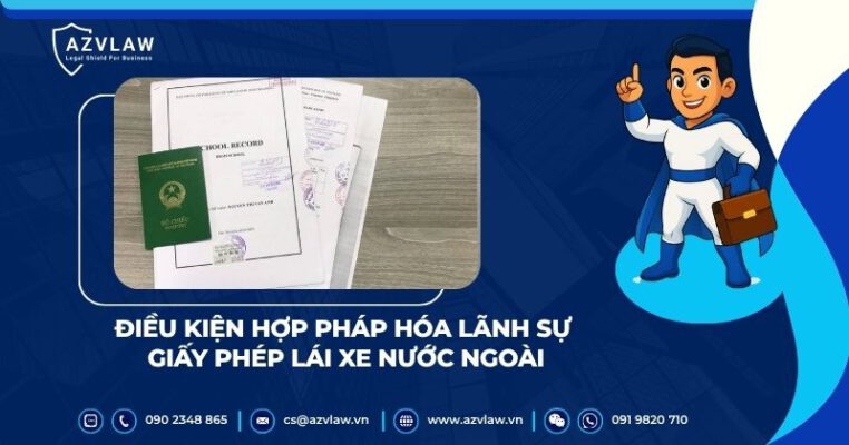 Điều kiện hợp pháp hóa lãnh sự giấy phép lái xe nước ngoài
