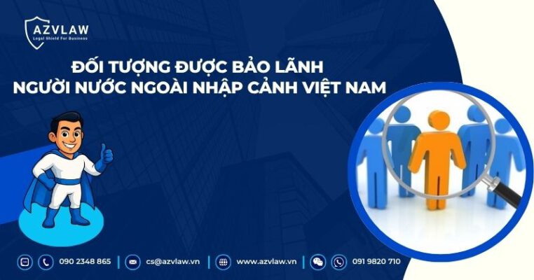 Đối tượng được bảo lãnh người nước ngoài nhập cảnh Việt Nam