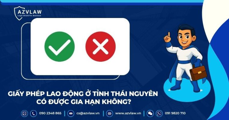 Giấy phép lao động ở tỉnh Thái Nguyên có được gia hạn không?