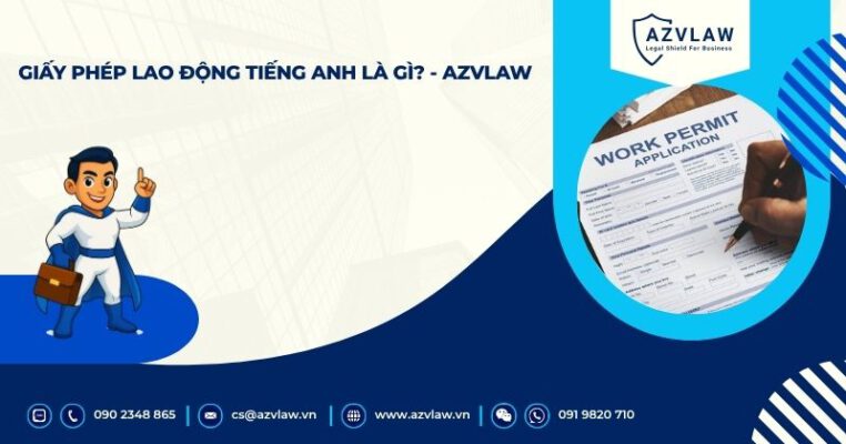 Giấy phép lao động tiếng anh là gì? - AZVLAW