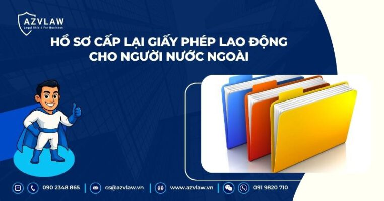 Hồ sơ cấp lại giấy phép lao động cho người nước ngoài 