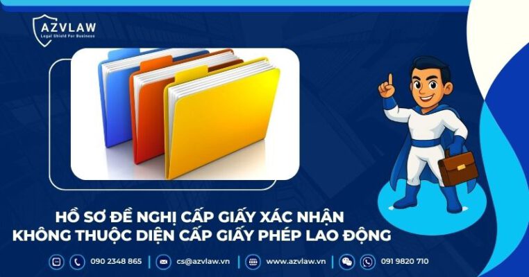 Hồ sơ đề nghị cấp giấy xác nhận không thuộc diện cấp giấy phép lao động