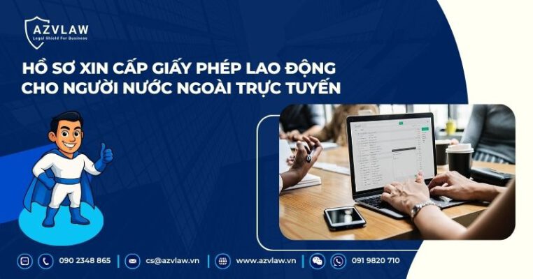 Hồ sơ xin cấp giấy phép lao động cho người nước ngoài trực tuyến