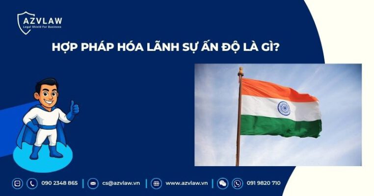 Hợp pháp hóa lãnh sự Ấn Độ là gì? 