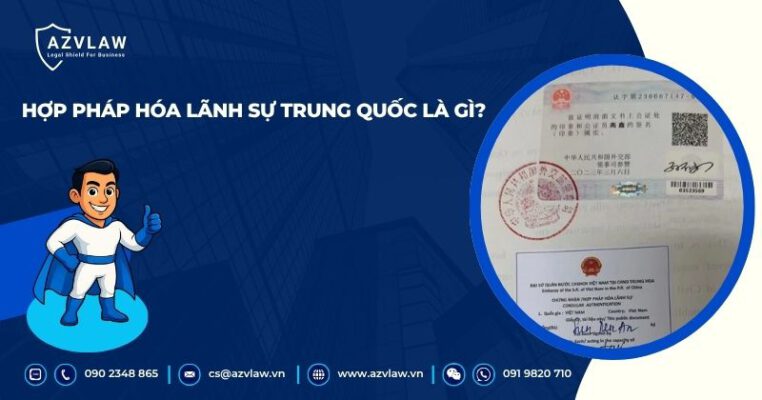 Hợp pháp hóa lãnh sự Trung Quốc là gì?