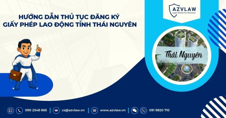 Hướng dẫn thủ tục đăng ký giấy phép lao động tỉnh Thái Nguyên