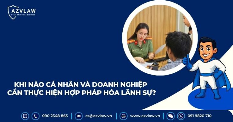 Khi nào cá nhân và doanh nghiệp cần thực hiện hợp pháp hóa lãnh sự?