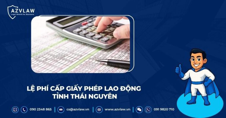 Lệ phí cấp giấy phép lao động tỉnh Thái Nguyên