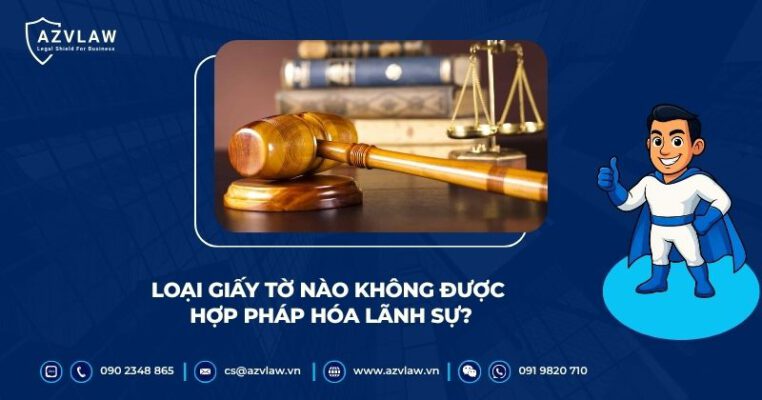 Loại giấy tờ nào không được hợp pháp hóa lãnh sự?