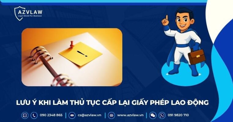 Lưu ý khi làm thủ tục cấp lại giấy phép lao động