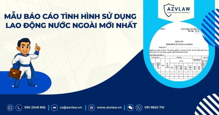 Mẫu báo cáo tình hình sử dụng lao động nước ngoài mới nhất