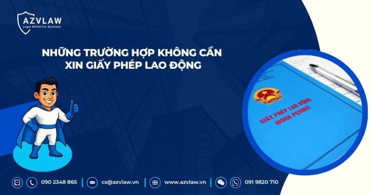 Những trường hợp không cần xin giấy phép lao động