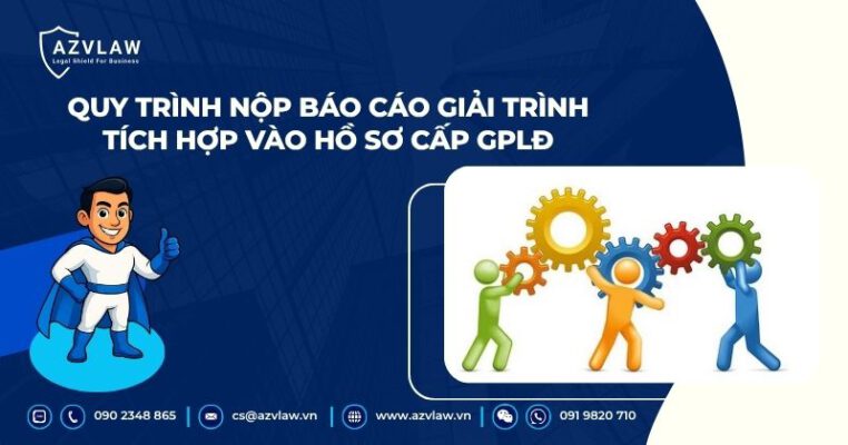 Quy trình nộp báo cáo giải trình tích hợp vào hồ sơ cấp giấy phép lao động