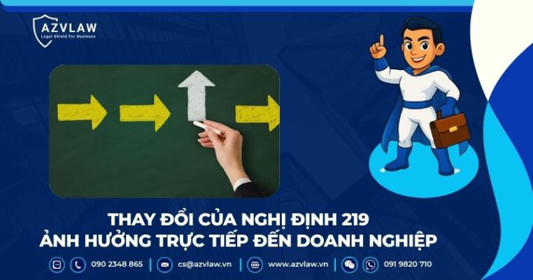 Thay đổi của Nghị định 219 ảnh hưởng trực tiếp đến doanh nghiệp
