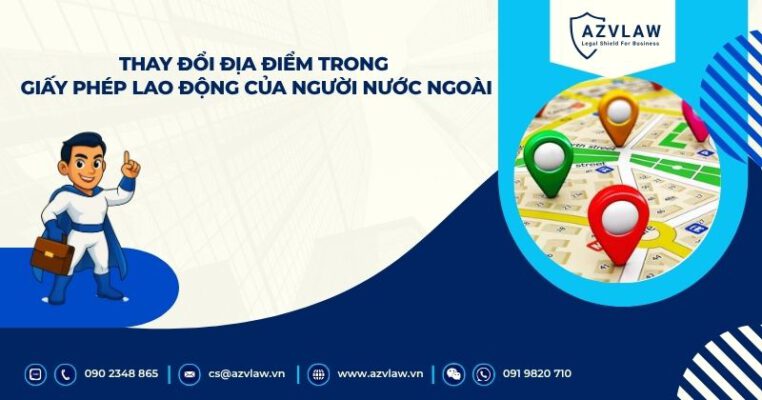 Thay đổi địa điểm trong giấy phép lao động của người nước ngoài