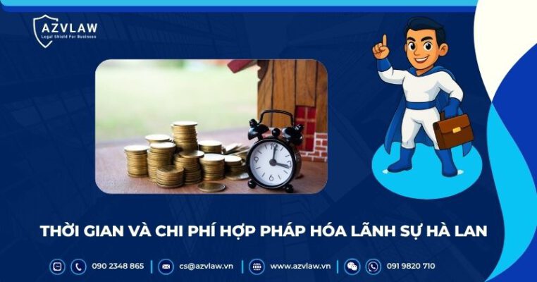 Thời gian và chi phí hợp pháp hóa lãnh sự Hà Lan