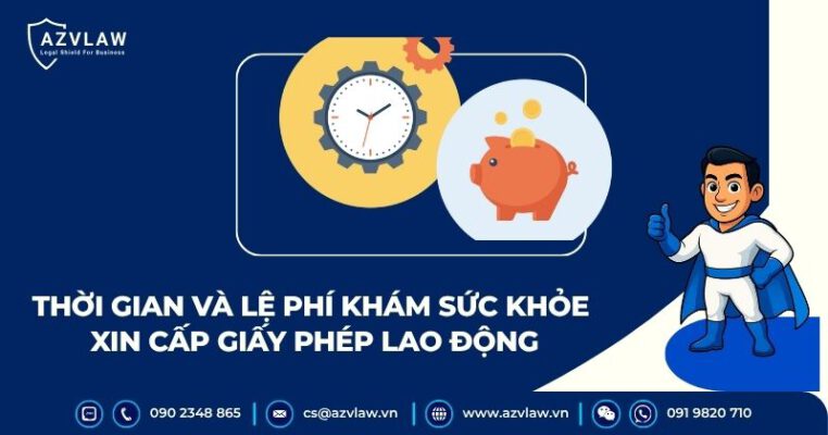 Thời gian và lệ phí khám sức khỏe xin cấp giấy phép lao động