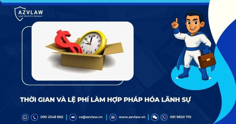 Thời gian và lệ phí làm hợp pháp hóa lãnh sự
