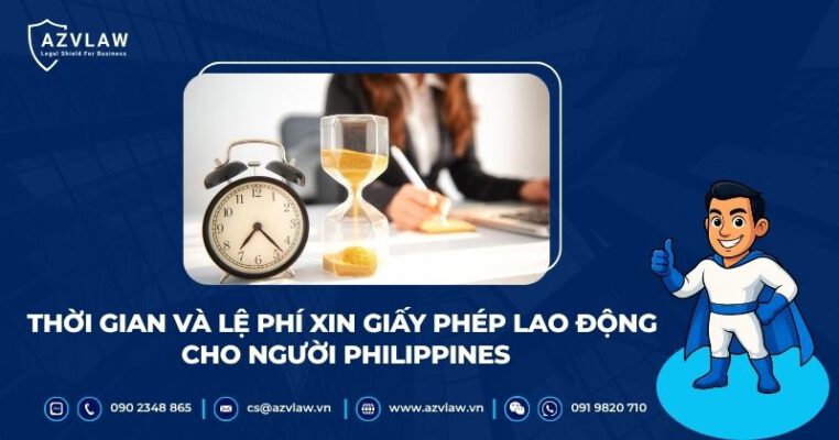 Thời gian và lệ phí xin giấy phép lao động cho người Philippines