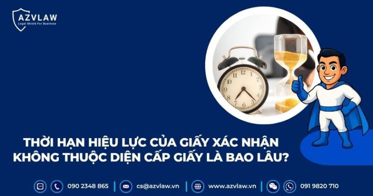Thời hạn hiệu lực của giấy xác nhận không thuộc diện cấp giấy là bao lâu?