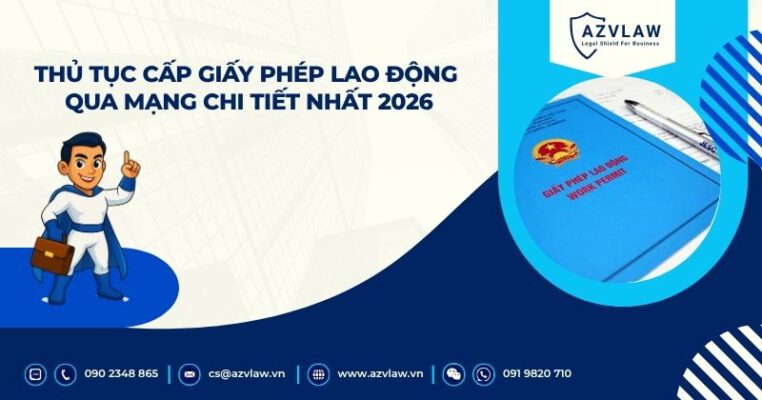Thủ tục cấp giấy phép lao động qua mạng chi tiết nhất 2026