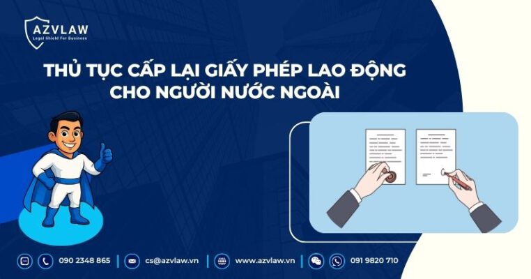 Thủ tục cấp lại giấy phép lao động cho người nước ngoài 
