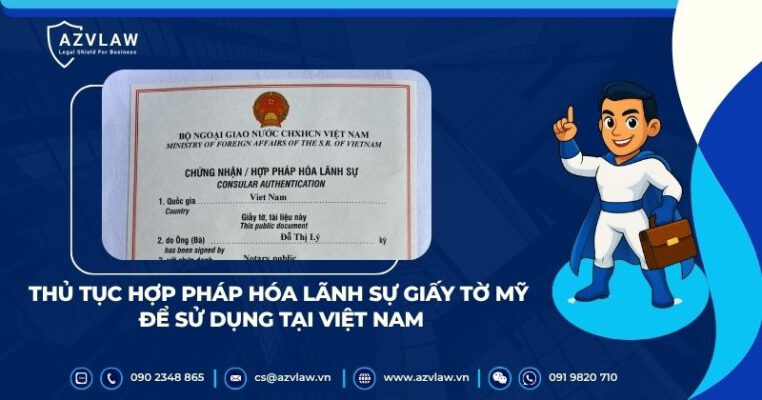 Thủ tục hợp pháp hóa lãnh sự giấy tờ Mỹ để sử dụng tại Việt Nam