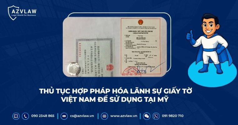 Thủ tục hợp pháp hóa lãnh sự giấy tờ Việt Nam để sử dụng tại Mỹ