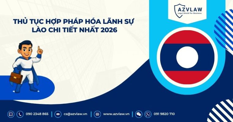 Thủ tục hợp pháp hóa lãnh sự Lào chi tiết nhất 2026