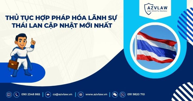 Thủ tục hợp pháp hóa lãnh sự Thái Lan cập nhật mới nhất