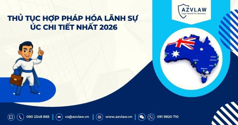 Thủ tục hợp pháp hóa lãnh sự Úc chi tiết nhất 2026
