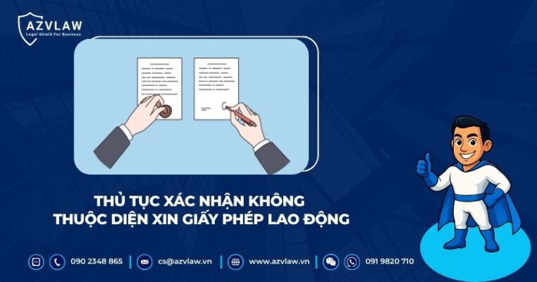 Thủ tục xác nhận không thuộc diện xin giấy phép lao động