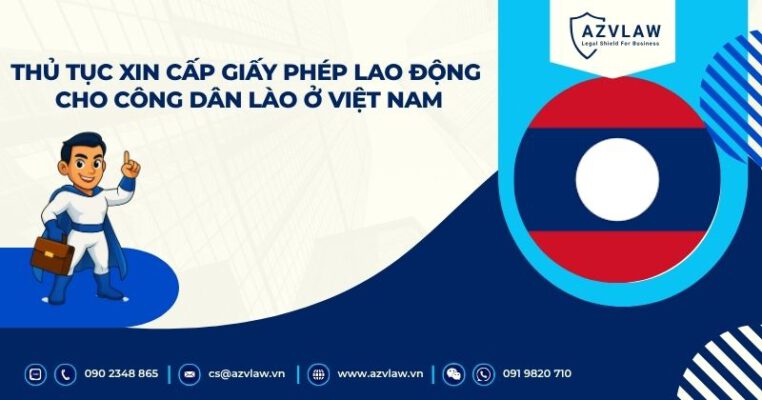 Thủ tục xin cấp giấy phép lao động cho công dân Lào ở Việt Nam