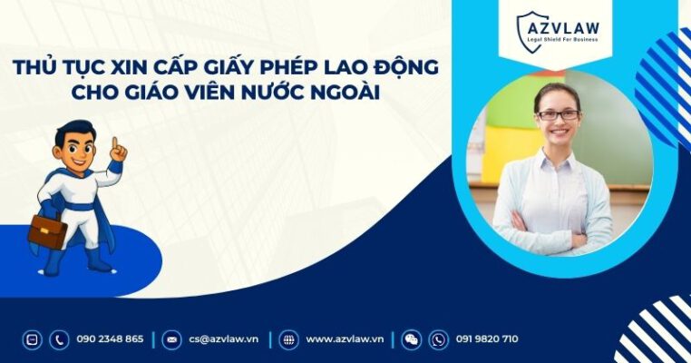 Thủ tục xin cấp giấy phép lao động cho giáo viên nước ngoài