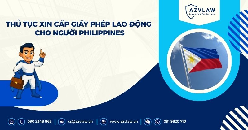 Thủ tục xin cấp giấy phép lao động cho người Philippines
