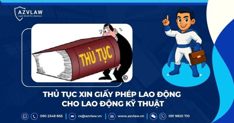 Thủ tục xin giấy phép lao động cho lao động kỹ thuật