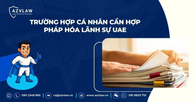 Trường hợp cá nhân cần hợp pháp hóa lãnh sự UAE