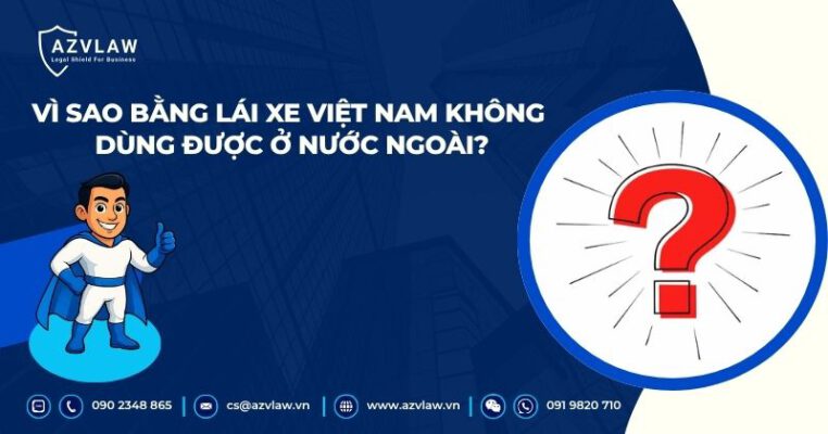 Vì sao bằng lái xe Việt Nam không dùng được ở nước ngoài?