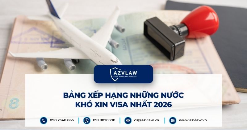 Bảng xếp hạng những nước khó xin visa nhất 2026