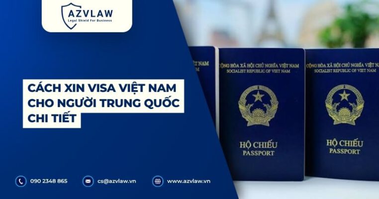 Cách xin Visa Việt Nam cho người Trung Quốc chi tiết