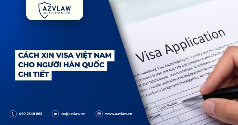 Cách xin visa Việt Nam cho người Hàn Quốc chi tiết
