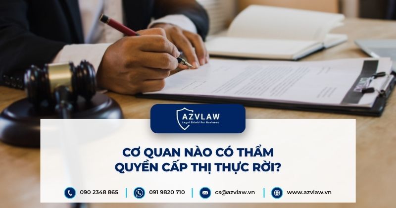 Cơ quan nào có thẩm quyền cấp thị thực rời?