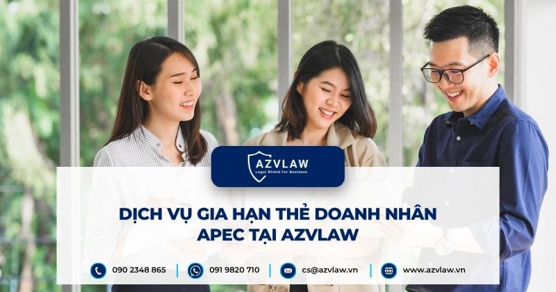 Dịch vụ gia hạn thẻ doanh nhân APEC tại AZVLAW