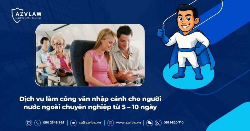 Dịch vụ làm công văn nhập cảnh cho người nước ngoài chuyên nghiệp từ 5 – 10 ngày