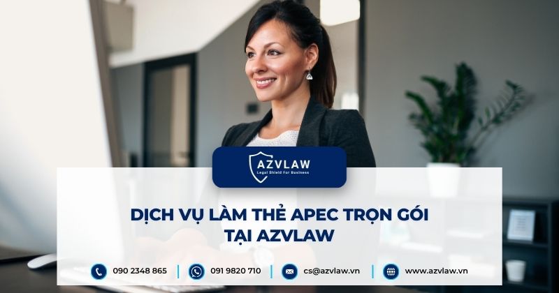 Dịch vụ làm thẻ APEC trọn gói tại AZVLAW