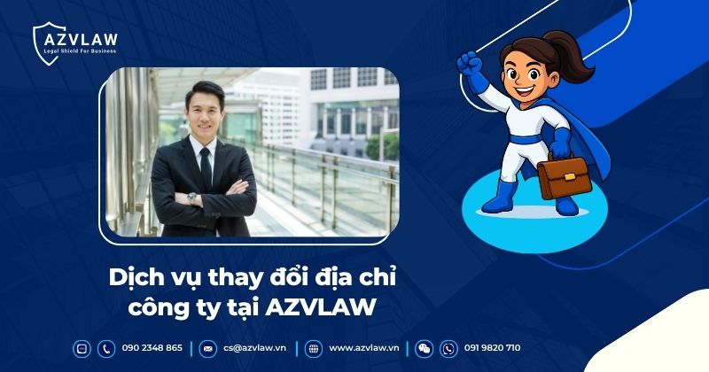 Dịch vụ thay đổi địa chỉ công ty tại AZVLAW