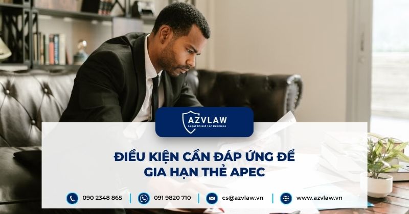 Điều kiện cần đáp ứng để gia hạn thẻ APEC