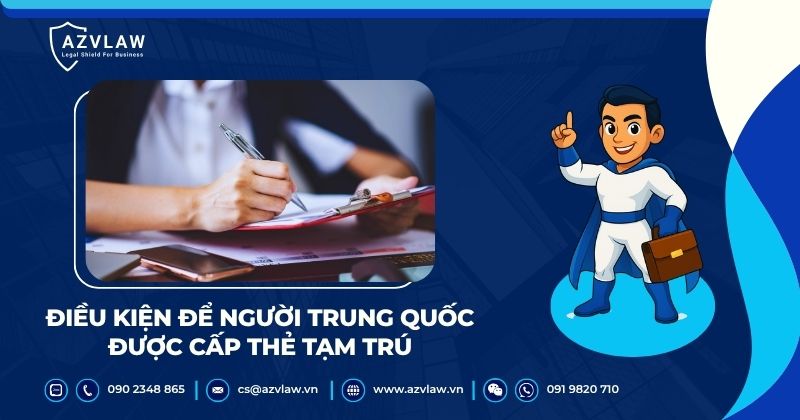 Điều kiện để người Trung Quốc được cấp thẻ tạm trú