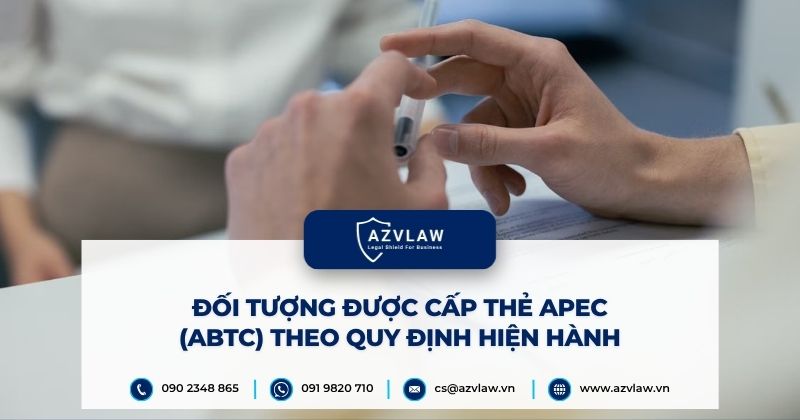Đối tượng được cấp thẻ APEC (ABTC) theo quy định hiện hành